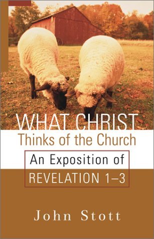 What Christ Thinks of the Church: An Exposition of Revelation 13,Used