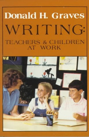 Writing: Teachers & Children at Work,Used