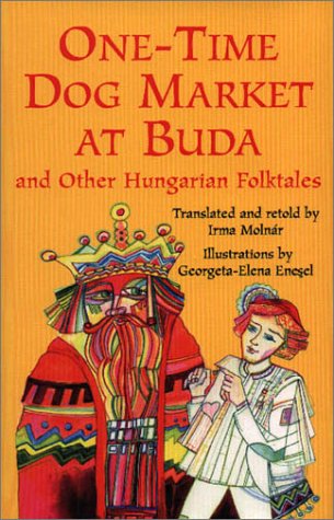 OneTime Dog Market at Buda and Other Hungarian Folktales,Used