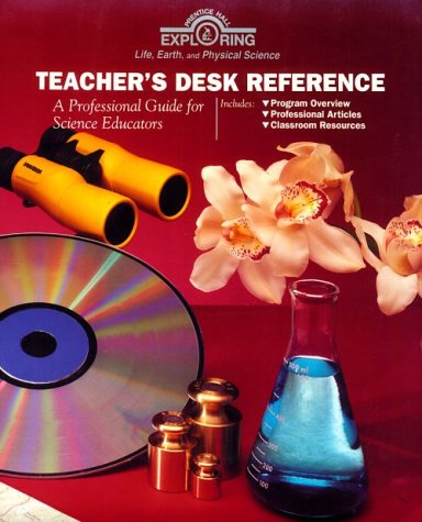 Exploring Life, Earth, and Physical Science : Teacher's Desk Reference,Used