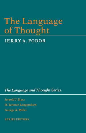 The Language Of Thought (The Language And Thought Series)