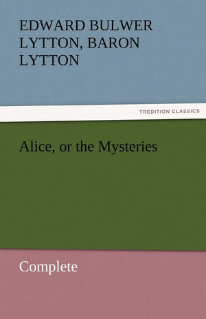 Alice, or the Mysteries  Complete,Used