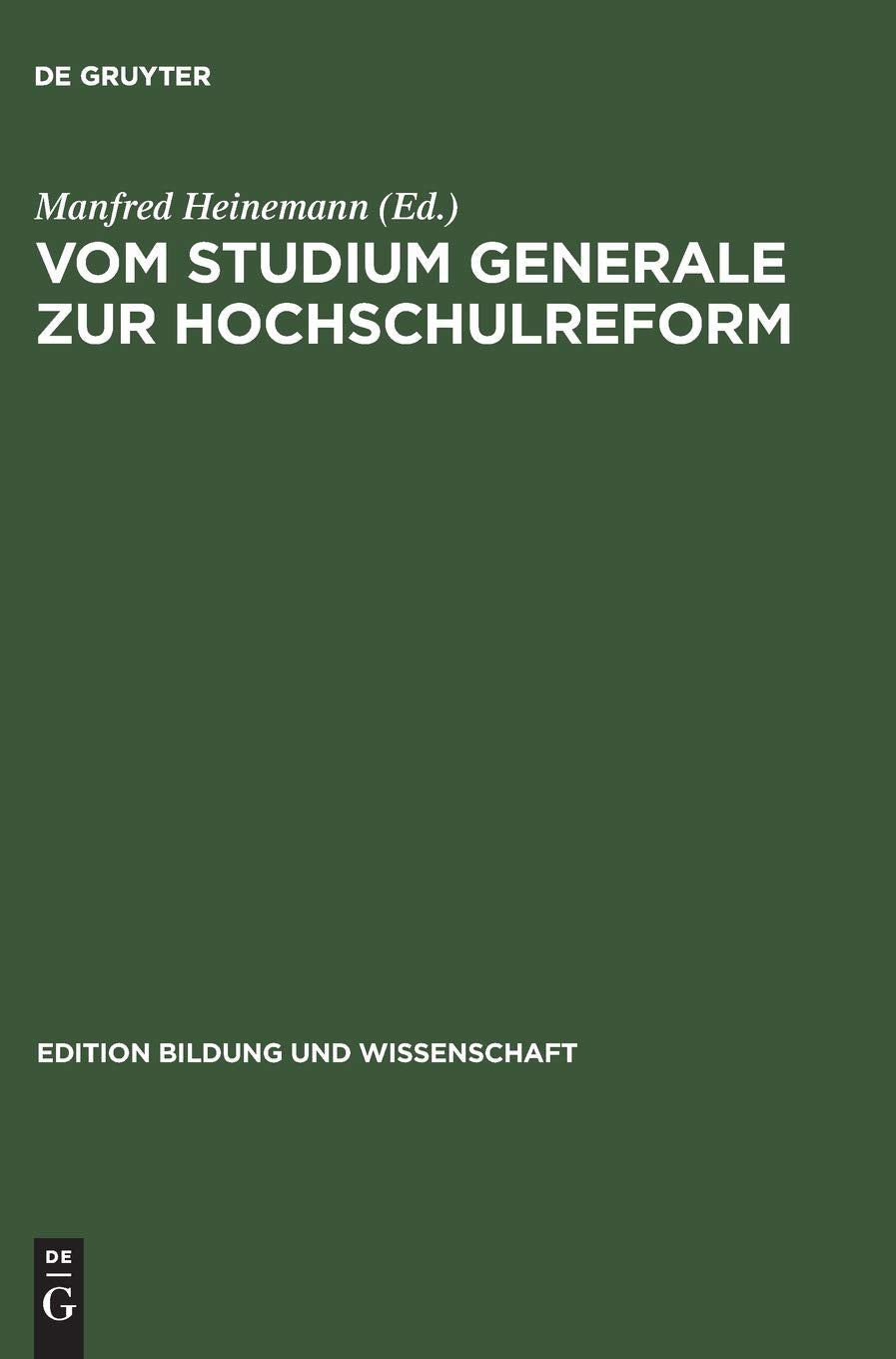 Vom Studium Generale zur Hochschulreform: Die 'Oberaudorfer Gesprche' als Forum gewerkschaftlicher Hochschulpolitik 19501968 (e,Used