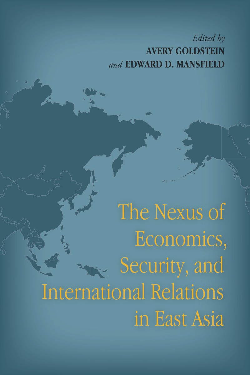 The Nexus of Economics, Security, and International Relations in East Asia,Used