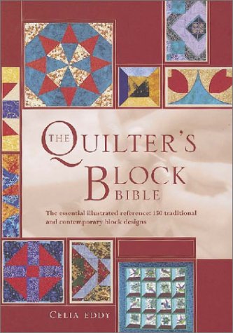 The Quilter's Block Bible: The Essential Illustrated Reference 100 Traditional and Contemporary Block Designs,Used