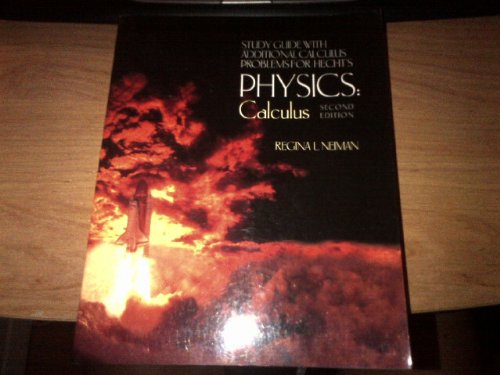 Study Guide with Additional Calculus Problems for Hecht's Physics, Calculus, 2nd,Used