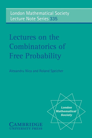 Lectures on the Combinatorics of Free Probability (London Mathematical Society Lecture Note Series, Series Number 335),Used