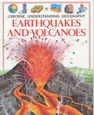 Earthquakes and Volcanoes (Usborne Understanding Geography),Used