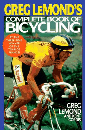 Greg Lemonds Complete Book Of Bicycling-used