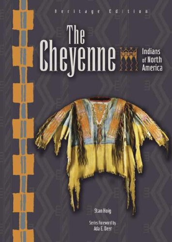 The Cheyenne: Heritage Edition (Indians of North America),Used