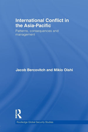 International Conflict in the AsiaPacific (Routledge Global Security Studies),Used