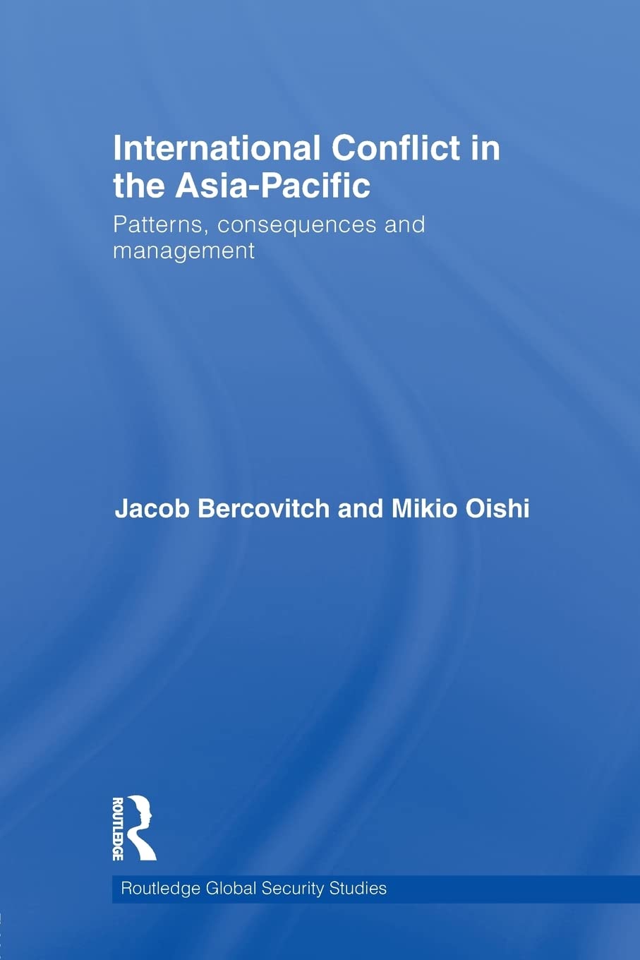 International Conflict in the AsiaPacific (Routledge Global Security Studies),Used