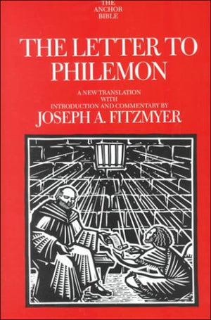 The Letter To Philemon: A New Translation With Introduction And Commentary (Anchor Bible)-new