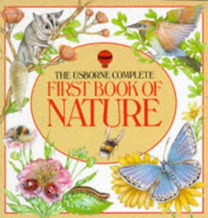 Usborne Complete First Book of Nature (First Nature),Used