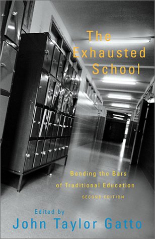 The Exhausted School: Bending the Bars of Traditional Education,Used