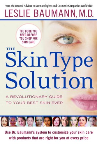 The Skin Type Solution: A Revolutionary Guide To Your Best Skin Ever-used