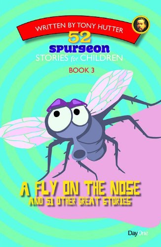 A Fly On the Nose and 51 Other Great Stories (52 Spurgeon Stories for Children),Used