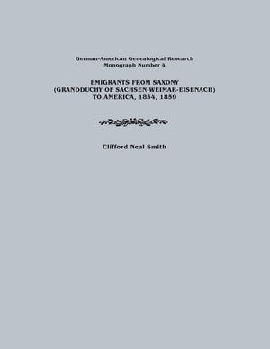 Emigrants From Saxony (Grandduchy Of Sachsenweimareisenach) To America, 1854, 1859. Germanamerican Genealogical Research, Mon,New