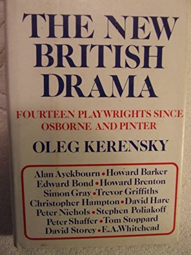 New British Drama: Fourteen Playwrights Since Osborne and Pinter,Used