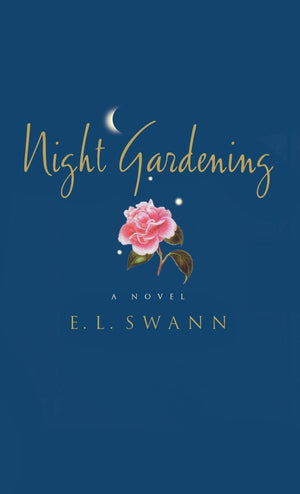 Night Gardening : A Novel