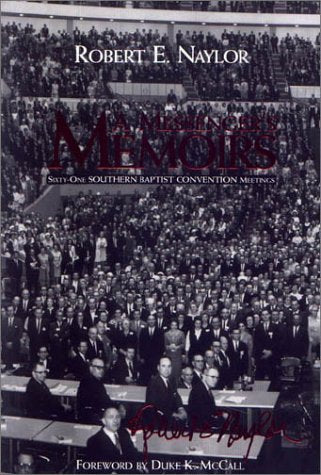 A Messenger's Memoirs: 61 Southern Baptist Convention Meetings,Used