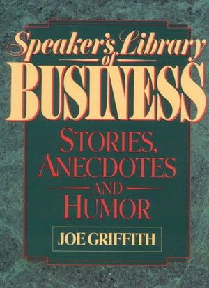 Speaker's Library of Business Stories, Anecdotes, and Humor,Used