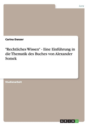 Rechtliches Wissen'  Eine Einfhrung In Die Thematik Des Buches Von Alexander Somek (German Edition),Used