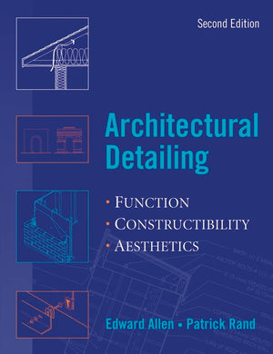 Architectural Detailing: Function, Constructability, Aesthetics