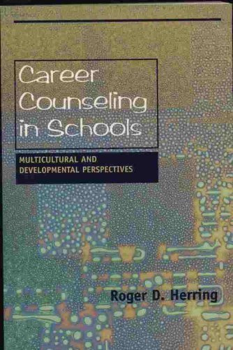 Career Counseling in Schools: Multicultural and Developmental Perspectives,Used