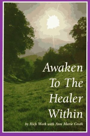 Awaken To The Healer Within,New