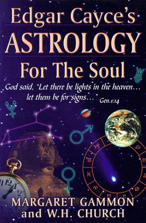 Edgar Cayce'S Astrology For The Soul,New