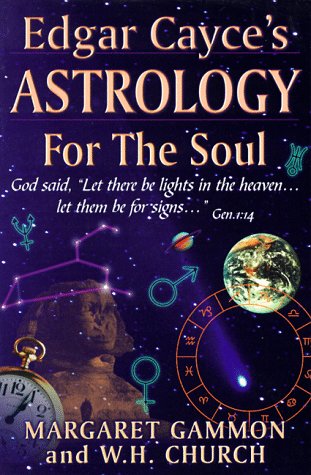 Edgar Cayce'S Astrology For The Soul,New