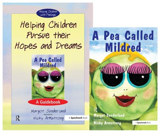 Helping Children Pursue their Hopes and Dreams & A Pea Called Mildred: Set (Helping Children with Feelings),Used