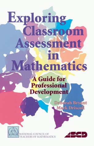 Exploring Classroom Assessment in Mathematics: A Guide for Professional Development,Used