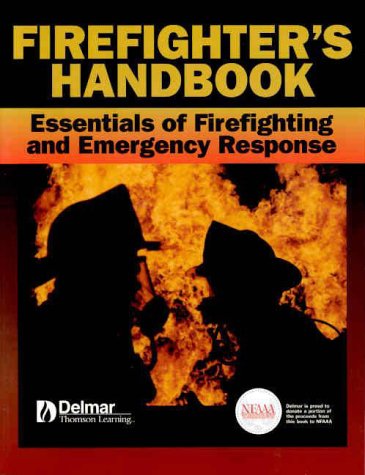 Firefighter'S Handbook: Essentials Of Firefighting And Emergency Response