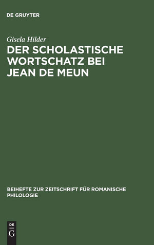 Der Scholastische Wortschatz Bei Jean De Meun: Die Artes Liberales (Beihefte Zur Zeitschrift Fr Romanische Philologie, 129) (Ger,Used