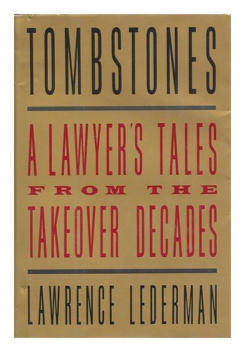 Tombstones: A Lawyer's Tales from the Takeover Decades,Used