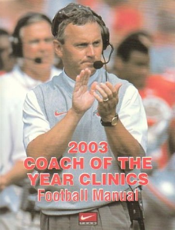 2003 Coach Of The Year Clinics Football Manual (Coach Of The Year Clinics Football Manual, 20),New