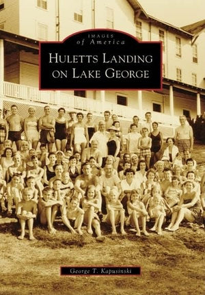 Huletts Landing on Lake George (Images of America),Used