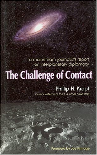 Challenge Of Contact: A Mainstream Journalist'S Report On Interplanetary Diplomacy