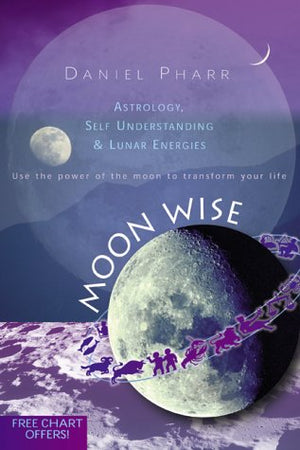 Moon Wise: Astrology, Self Understanding & Lunar Energies,Used