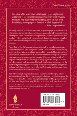 Dangerous Friend: The TeacherStudent Relationship in Vajrayana Buddhism,New
