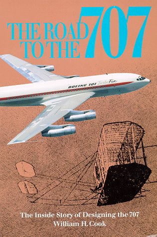 Road to the 707: The Inside Story of Designing the 707,New