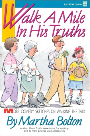 Walk a Mile in His Truths: More Comedy Sketches on Walking the Truth,Used