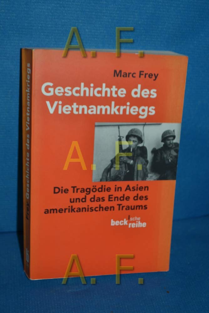 Geschichte des Vietnamkriegs: Die Tragodie in Asien und das Ende des amerikanischen Traums (Beck'sche Reihe) (German Edition),Used