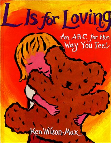 L Is For Loving: An Abc For The Way You Feel,Used