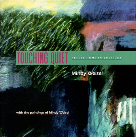 Touching Quiet: Reflections in Solitude (Capital Discoveries),Used