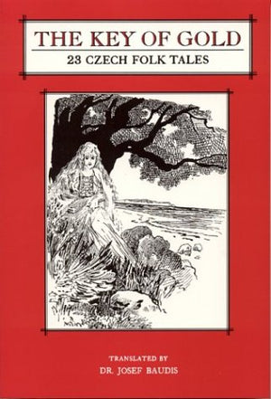 The Key of Gold: 23 Czech Folk Tales,Used