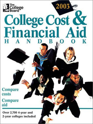 The College Board College Cost & Financial Aid 2003: AllNew 23rd Annual Edition,Used