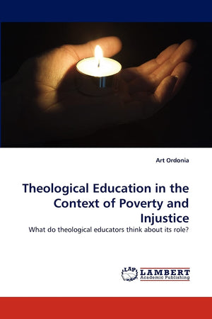 Theological Education in the Context of Poverty and Injustice: What do theological educators think about its role?,Used